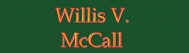 Willis V. McCall Willis V. McCall